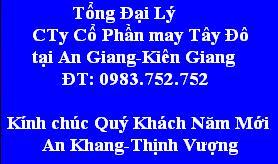 Tổng Đại Lý CTy Cổ Phần may Tây Đô tại An Giang-Kiên Giang ĐT: 0983.752.752